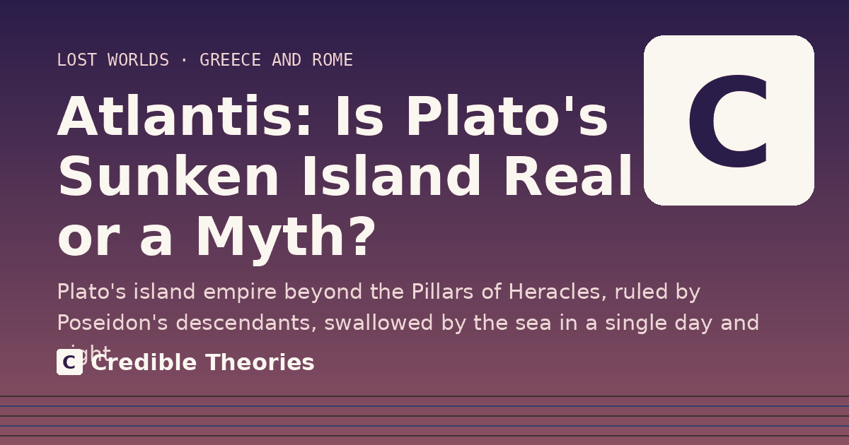 Title card: Atlantis, Is Plato's Sunken Island Real or a Myth?, from Credible Theories