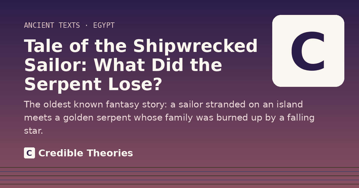 Title card: Tale of the Shipwrecked Sailor, What Did the Serpent Lose?, from Credible Theories