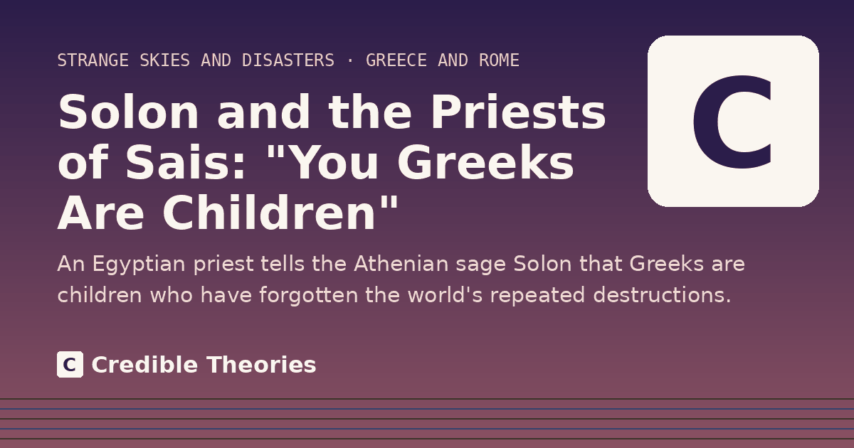 Title card: Solon and the Priests of Sais, "You Greeks Are Children", from Credible Theories
